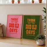 These Are The Good Old Days