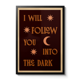 I Will Follow You Into The Dark