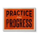 Practice Makes Progress