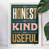 Be Honest, Be Kind, Be useful - Giclée Print